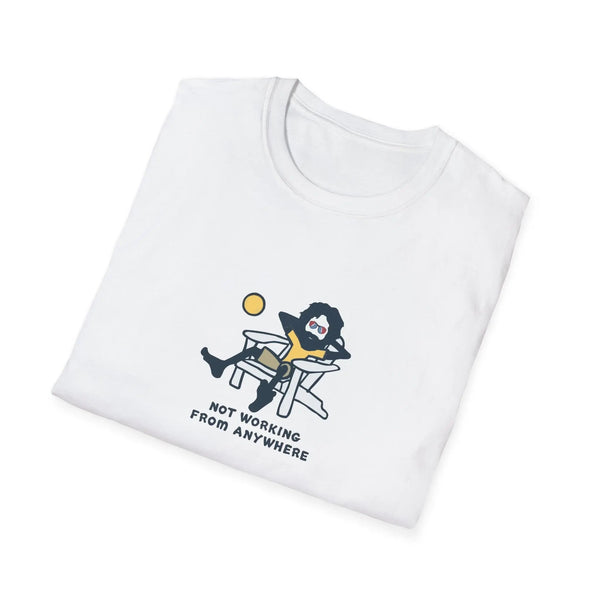 White crew-neck T-shirt, folded, with cartoon “NOT WORKING FROM ANYWHERE” chest graphic