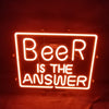 Neon light sign with “Beer is the answer” text and rounded rectangle outline
