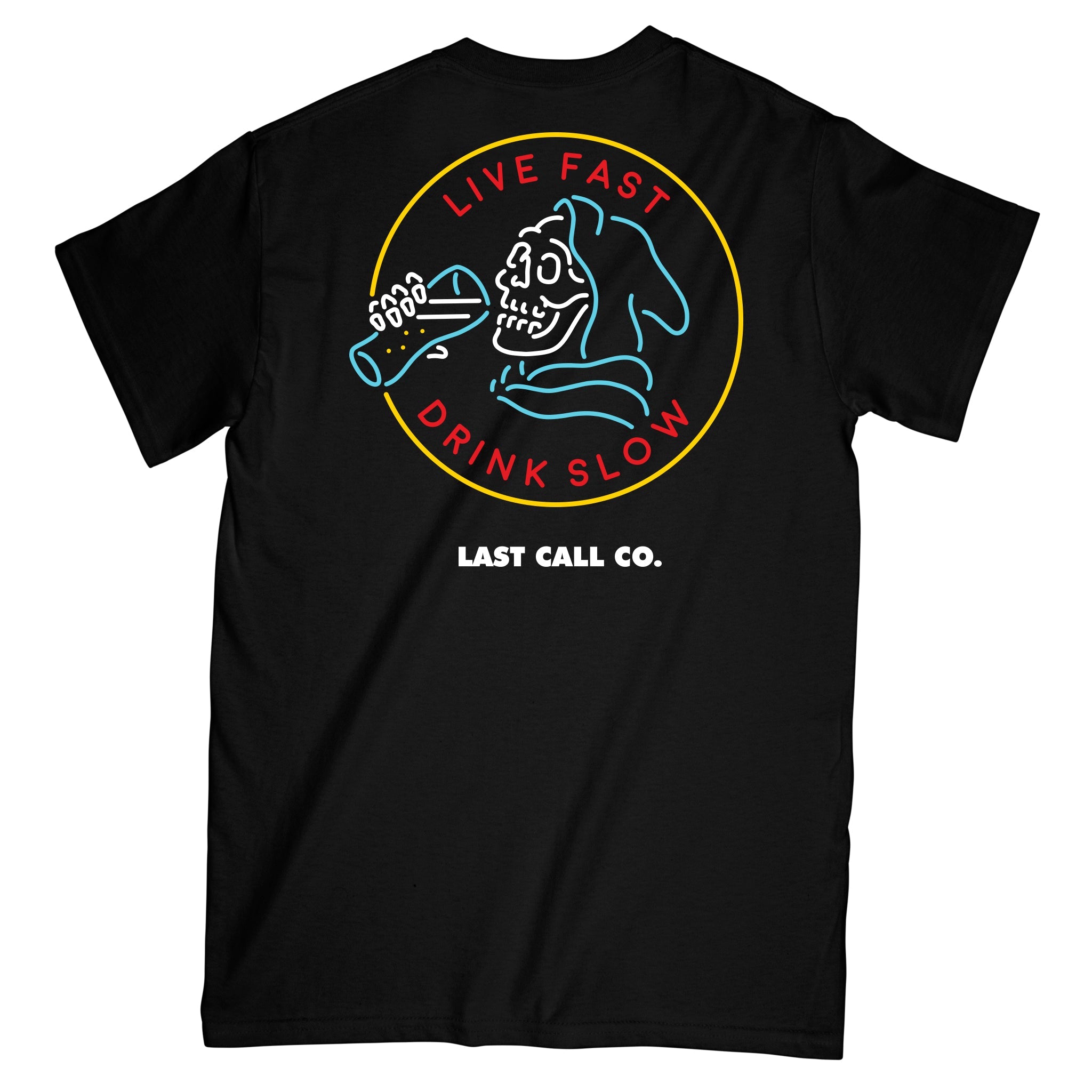 Last Call Co. Drink Slow S/S Tee
