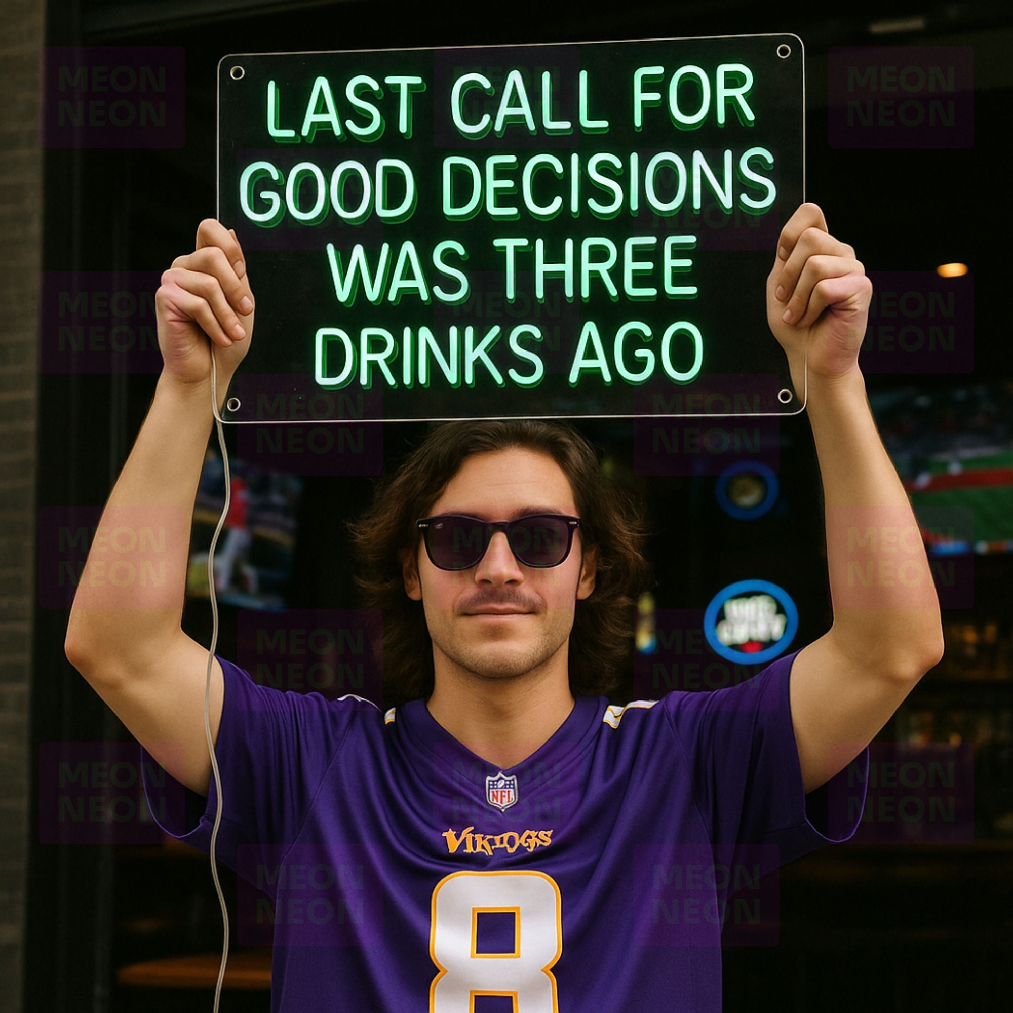 LED neon sign with green text: Last Call For Good Decisions Was Three Drinks Ago