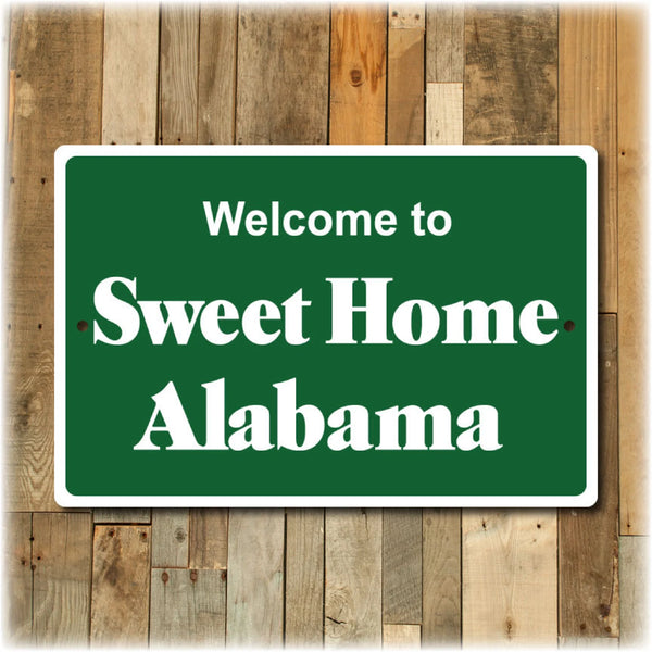 Sweet Home Alabama Highway Sign For the Outdoorsman Travel Signs